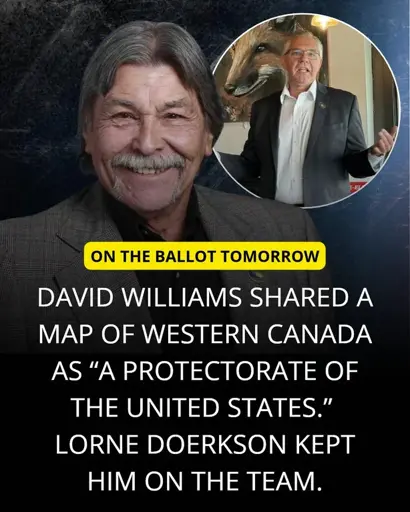 DAVID WILLIAMS SHARED A MAP OF WESTERN CANADA AS "A PROTECTORATE OF THE UNITED STATES." LORNE DOERKSON KEPT HIM ON THE TEAM.
